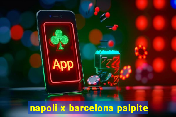 napoli x barcelona palpite